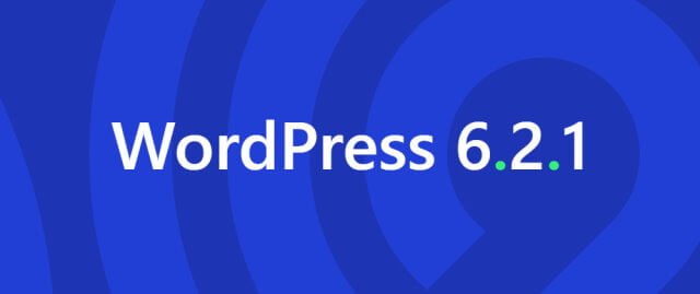 WordPress 6.2.1にアップデート完了しました！